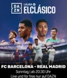 DAZN kostenlos ohne Abo: Diese Spiele und Live-Streams seht Ihr gratis im Mai z.B.: El Clasico Barcelona gegen Real Madrid