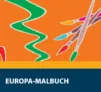 Gratis: Europa-Malbuch kostenlos bestellen