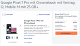 Google Pixel 7 Pro + Asus Chromebook +  o2 Mobile M Boost 25+ GB für 49,99 € / Monat + 53,99 € einmalig