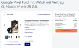 Google Pixel Fold + Google Pixel Watch mit O2 Mobile M Boost 25+ GB für 92,99 € / Monat + 45,98 € einmalig