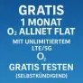 Gratis: 1 Monat O2 Allnet Flat mit unlimitierten LTE/5G Gratis testen (Selbstkündigend)