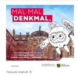 Gratis Malbuch „MAL MAL DENKMAL“ [Versand nur innerhalb des Freistaats Sachsen.]