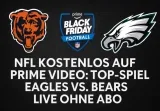 NFL kostenlos auf Prime Video 🏈 Top-Spiel Eagles vs. Bears live ohne Abo
