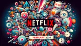 Netflix im Februar 2024: Ein umfassender Überblick über die neuesten Filme, Serien und Dokumentationens