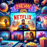 Neu auf Netflix: Das seht ihr im Juni 2024