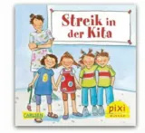 Gratis: PIXI Buch „Streik in der Kita“