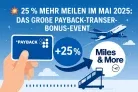 25 % Transferbonus 👋✈️ Payback Punkte in Miles & More Meilen umwandeln