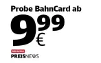 Die Probe BahnCard ab 9,99 Euro – jetzt drei Monate testen und sparen