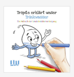 Gratis Malbuch: „Tröpfle erklärt unser Trinkwasser“ – Ein Lernspaß für Kinder