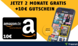 Gratis: 2 Monate Readly -Tägliche News und tausende Magazine + 10,00 € Amazon Gutschein