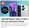 XIAOMI Redmi Note 13 Pro+ 5G (512GB) für 349€ + 300€ Gutschein für weiteren Einkauf [Magenta App]