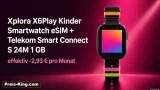 starmobile: Xplora X6Play Kinder Smartwatch eSIM + Telekom Smart Connect S 24M 1 GB für 4,95 € / Monat + 24,90 € einmalig