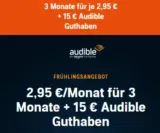 Audible: 3 Monate für 2,95 € mtl. (statt 9,95 €) + 15 € Guthaben GRATIS 🎧📚