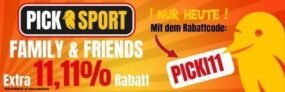 Picksport: 11,11 % Family & Friends Rabatt auf alles [nur heute]