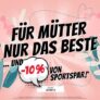 Sportspar: 10 % Extra-Rabatt auf alles am Muttertag